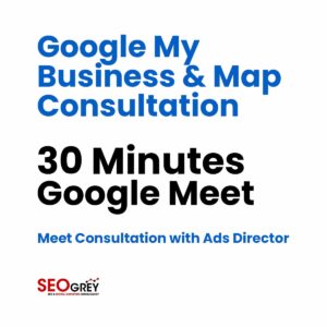 GMB & Map Location Ad Consultation - 30 Minutes Google Meet